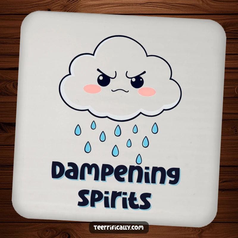 Funny drink coaster featuring a grumpy cloud character raining happy little raindrops, practical and amusing.