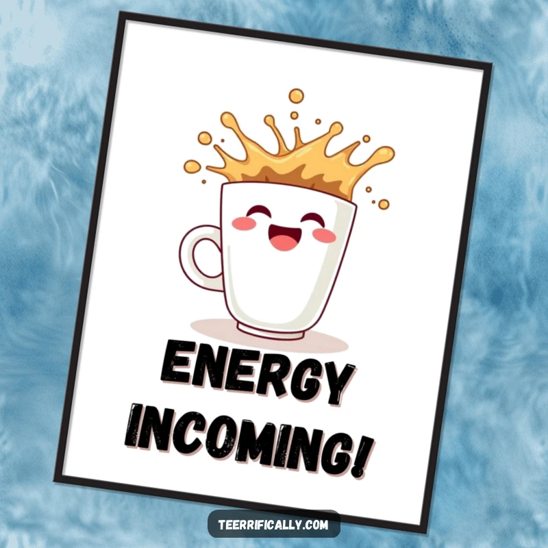 Funny coffee poster featuring a smiling cup splashing vigorously, symbolizing the energetic start to the day.