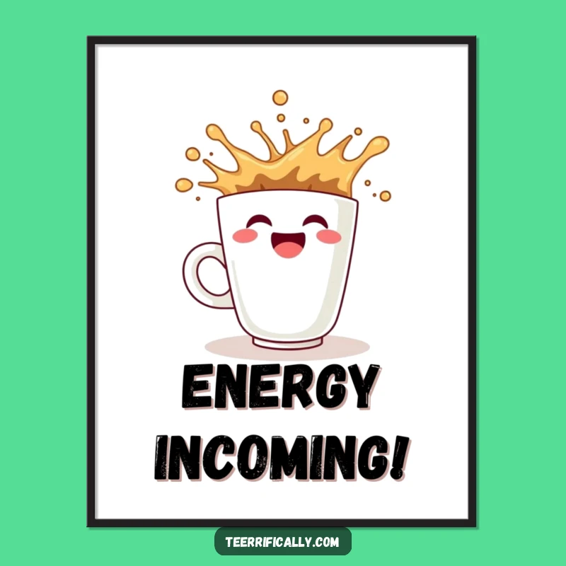 Funny Coffee Splash Poster: Hilarious Energy Decor Gift