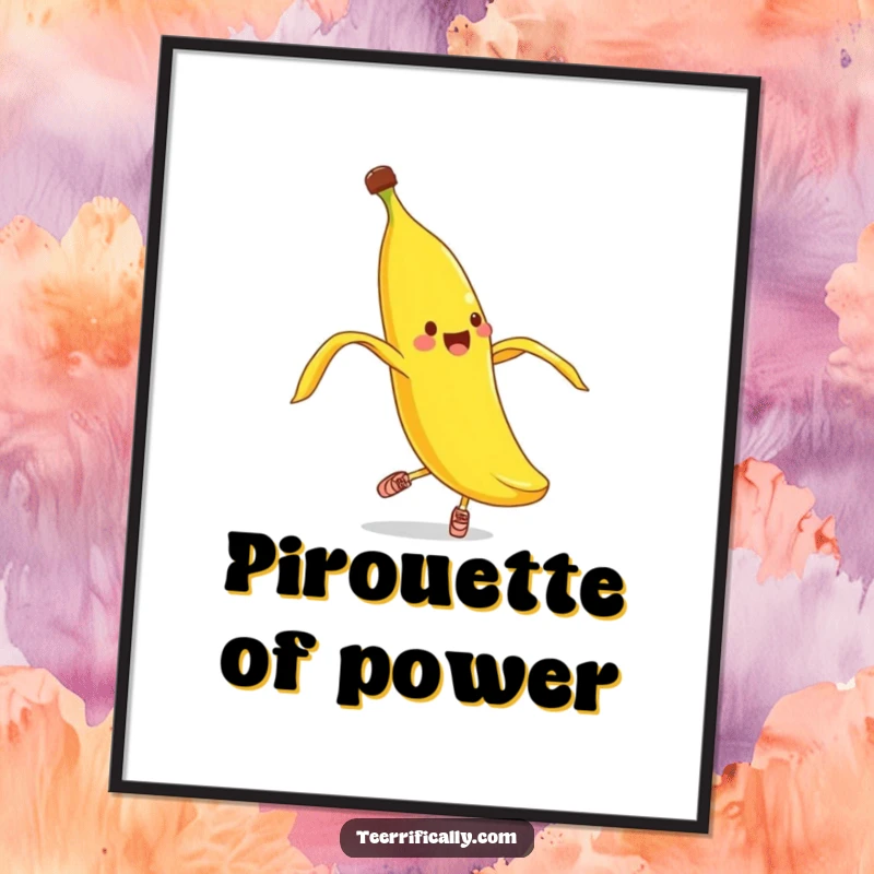 Funny banana peel pirouette poster, whimsical wall art depicting a cheerful banana peel in tiny shoes doing a clumsy ballet spin.