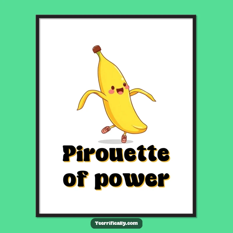 Funny Banana Peel Pirouette Poster - Whimsical Wall Art & Silly Gift