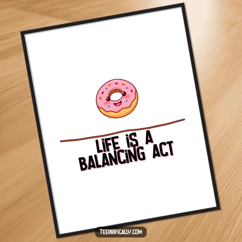 Funny donut poster displaying a cheerful donut balancing on a tightrope, capturing the excitement of the circus with a delightful, sugary twist.