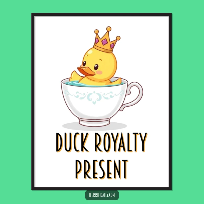 Funny Royal Rubber Duck Poster: Whimsical Wall Art for a Gift