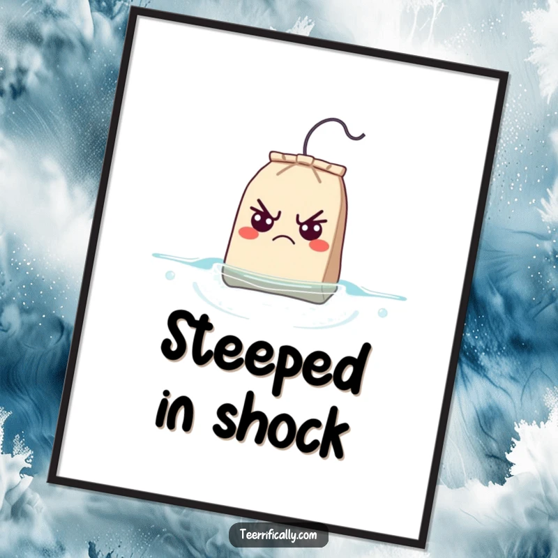 Funny Poster of a grumpy teabag with a look of surprise as it floats upwards, ideal for a humorous touch.