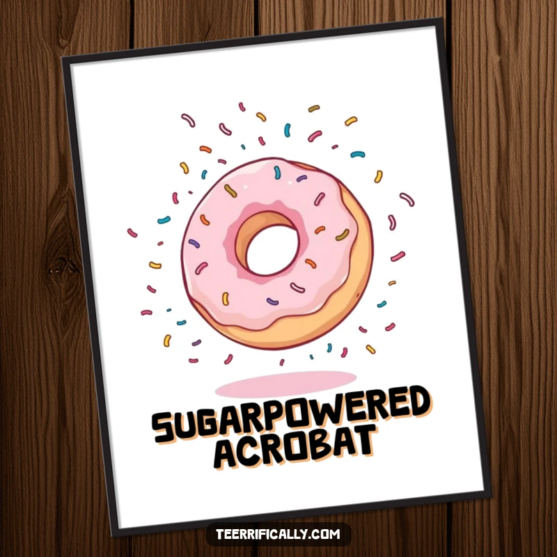 Funny Poster showcasing a bouncy donut mid-somersault with a shower of colorful sprinkles, symbolizing joy and energetic fun.