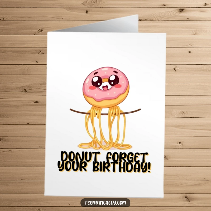 Funny Free Printable Birthday Card: Wobbly jelly donut with wide eyes balancing on spaghetti
