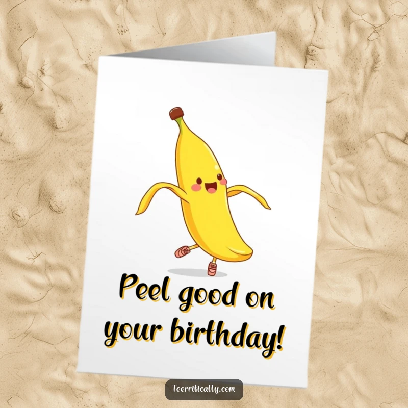 Funny Free Printable Birthday Card: Cheerful banana peel in tiny shoes attempts a clumsy pirouette for birthday wishes.