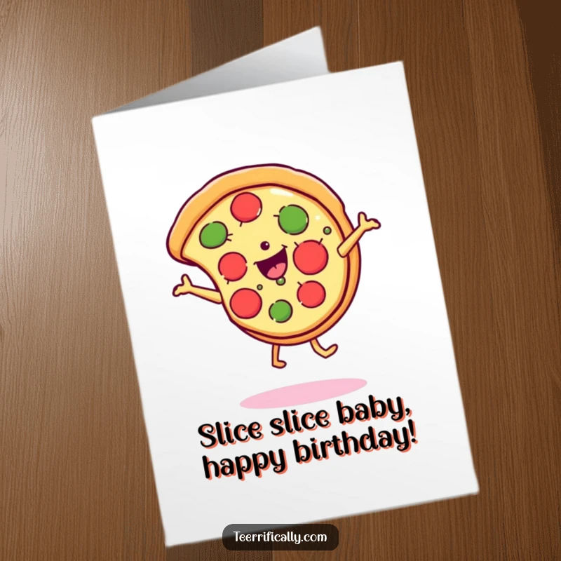 Funny Free Printable Birthday Card: Cheerful pizza slice doing a cartwheel with a huge, cheesy smile, ready to party.