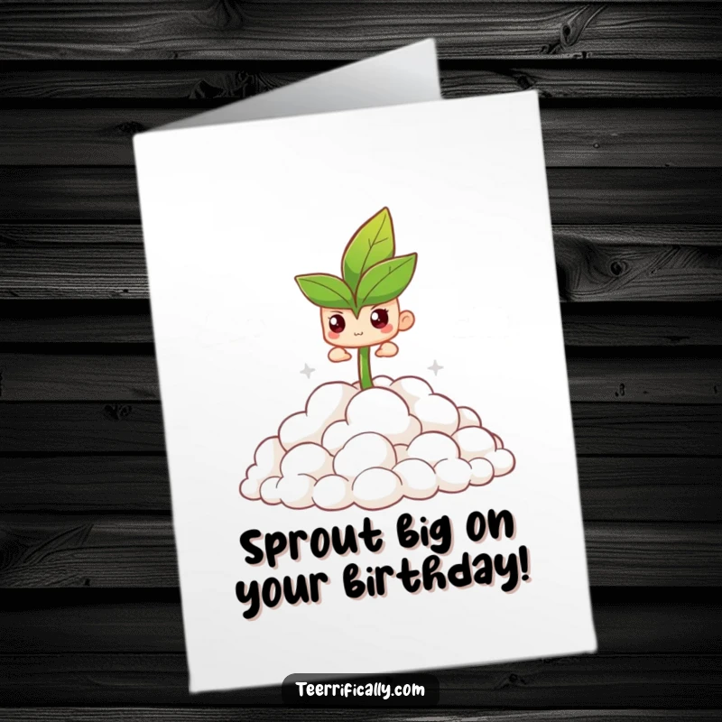 Funny Free Printable Birthday Card: Determined sprout pushing triumphantly through soft, fluffy clouds towards the sun.