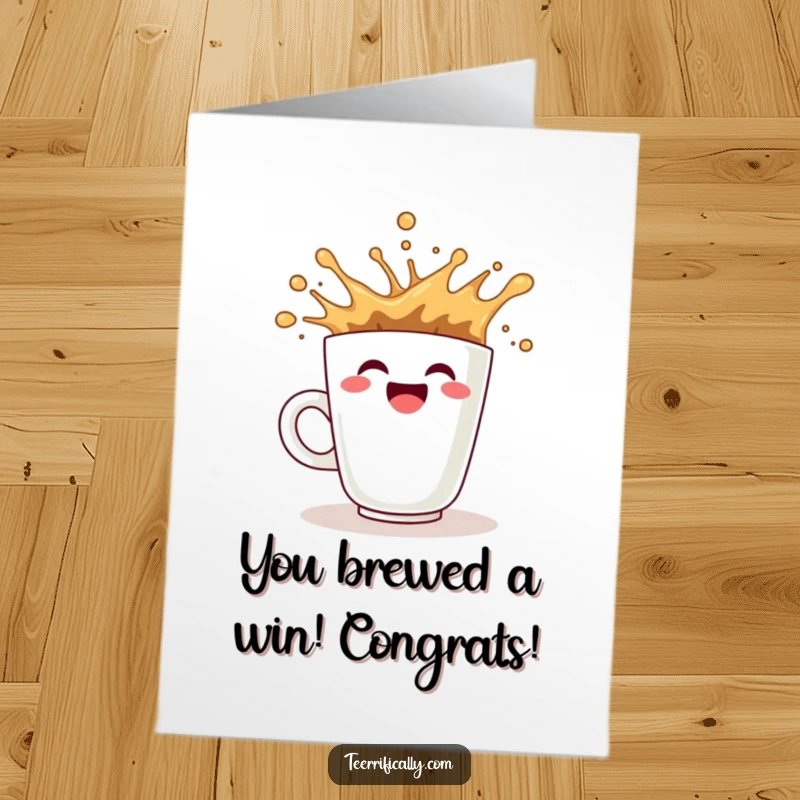 Funny Free Printable Congratulations Card showing a coffee cup with a wide, happy smile energetically splashing, celebrating a big win.