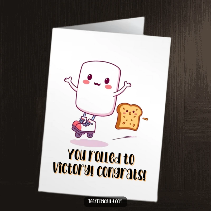 Funny Free Printable Congrats Card: Marshmallow on skates zips by toast, celebrating your awesome achievement.