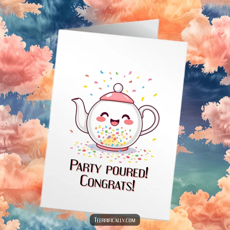 Funny Free Printable Congratulations Card: A teapot pours a celebratory stream of colorful confetti for a big achievement.
