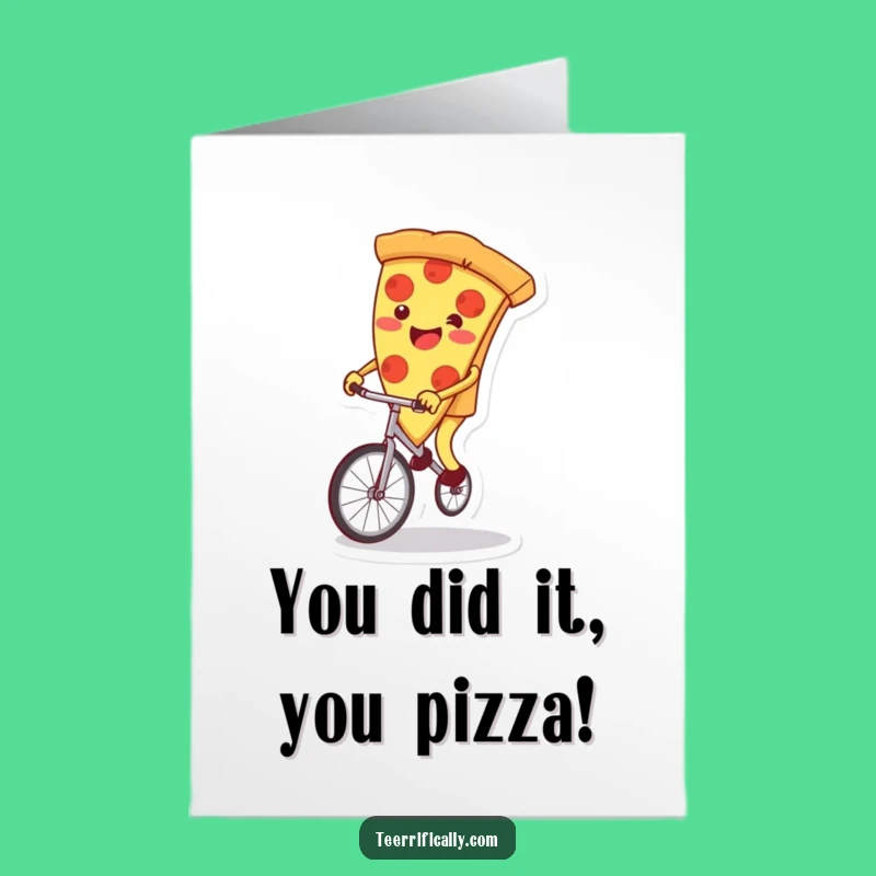 Free Printable Pizza Card: Hilarious Unicycling Slice Congratulations Downloadable Gift