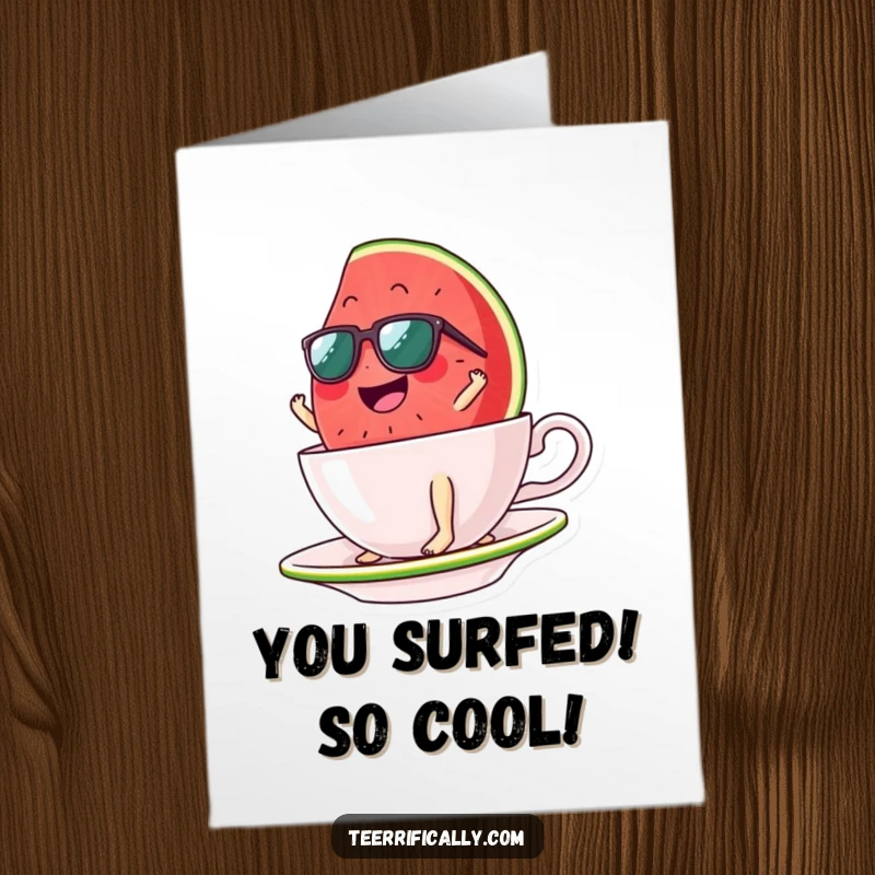 Funny Free Printable Watermelon Congratulations Card: Watermelon slice with sunglasses surfs a giant teacup, celebrating success with cool vibes.