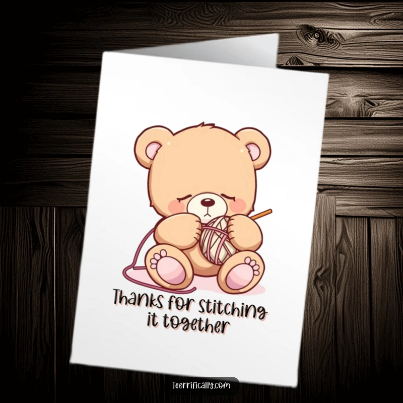 Funny Free Printable Teddy Bear Thank You Card: A cuddly bear trying to knit, offering heartfelt thanks.