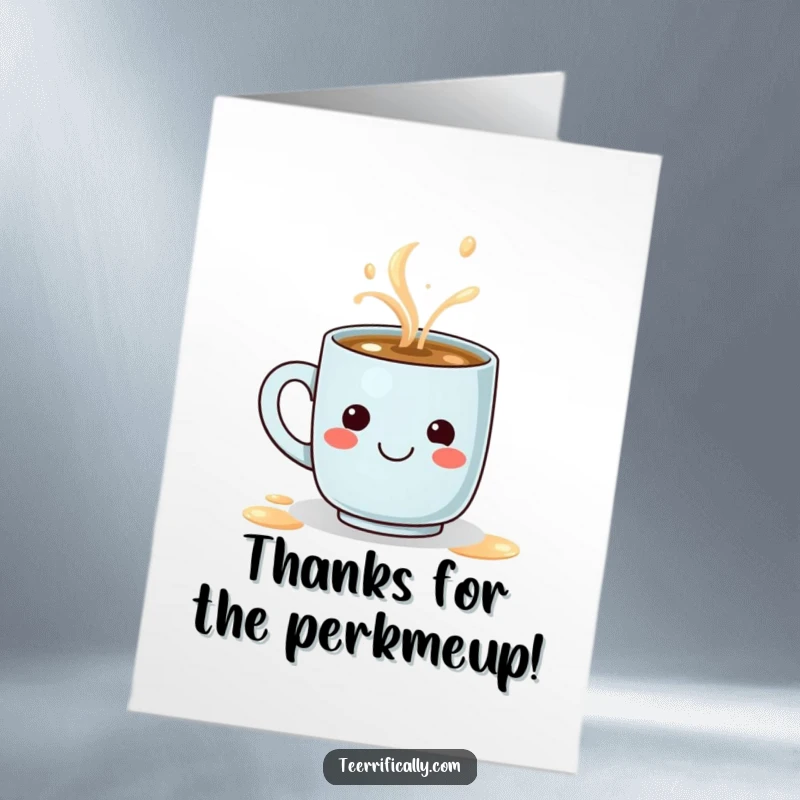 Funny Free Printable Thank You Card: A determined coffee mug spills a latte that artfully forms a smiley face of thanks.