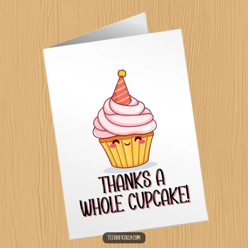 Funny Free Printable Thank You Card: a proud cupcake wearing a party hat, its frosting overflowing with thanks.