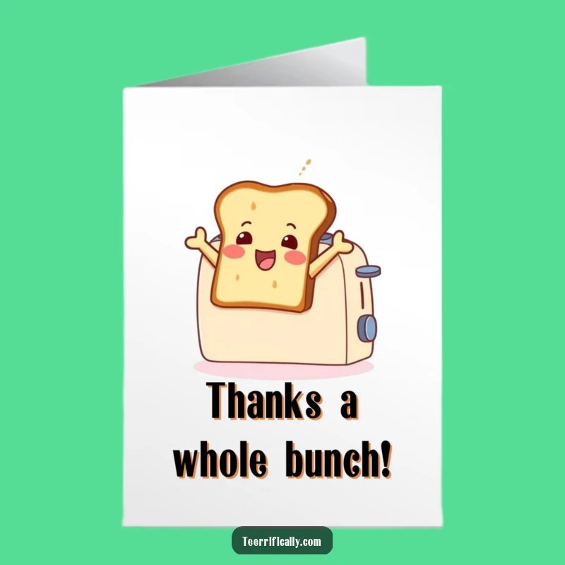 Free Printable Thank You Card: Toast Says Thanks! - Humorous Downloadable Gift