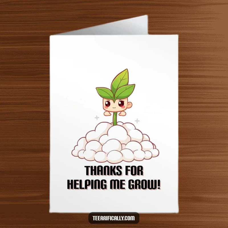 Funny Free Printable Thank You Card: A small sprout triumphantly emerging from a pile of clouds, symbolizing growth.