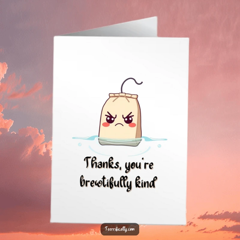 Funny Free Printable Thank You Card: A grumpy teabag looking utterly surprised as it bobs to the top.