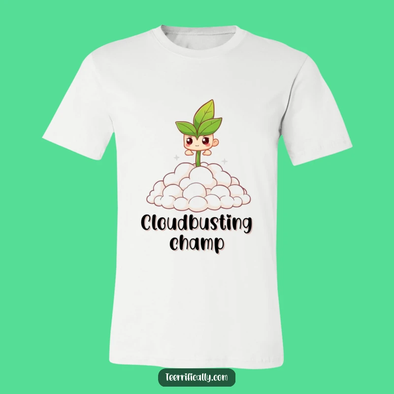 Funny Sprout T-Shirt: Pushing Through Clouds, Growth Mindset, Cool Gift