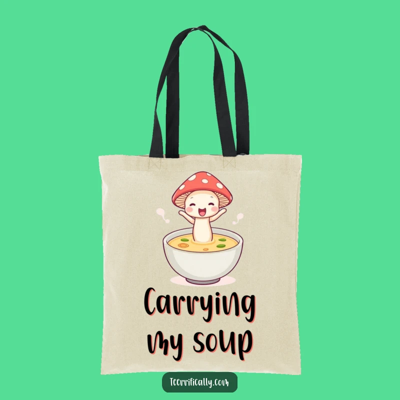 Funny Mushroom Soup Tote Bag: Carry Your Essentials with Whimsy!